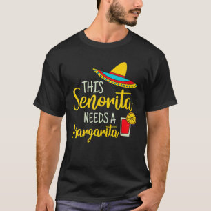 Senorita Margarita Mexican Fiesta Funny Cinco De M T-Shirt