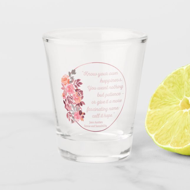 Sense And Sensibility Quote I - Cute Style Schnapsglas (Vorderseite)