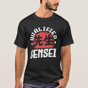 Sensei Japan Kanji Lehrer Qualifiziert Sensei Coac T-Shirt