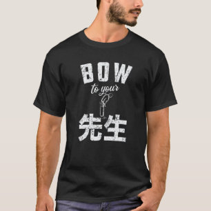 Sensei verbeuge dich vor deinem Sensei Lehrer Erzi T-Shirt