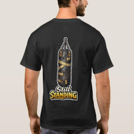 Sensei-Zubehör Still Standing Schwerer Boxsack Mar T-Shirt