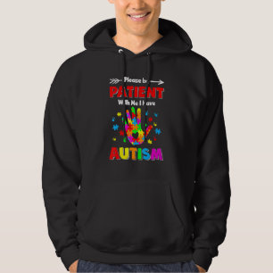 Sensibilisierung für Autismus Bitte geduldig sein Hoodie