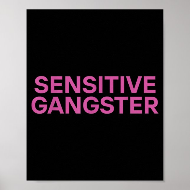 Sensitive Gangster Funny Ironic Quote  Poster (Vorne)