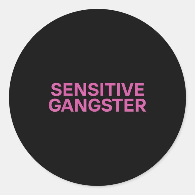 Sensitive Gangster Funny Ironic Quote  Runder Aufkleber (Vorderseite)