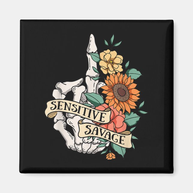 Sensitive Savage Flower Skeleton Dead Inside Motiv Magnet (Vorne)