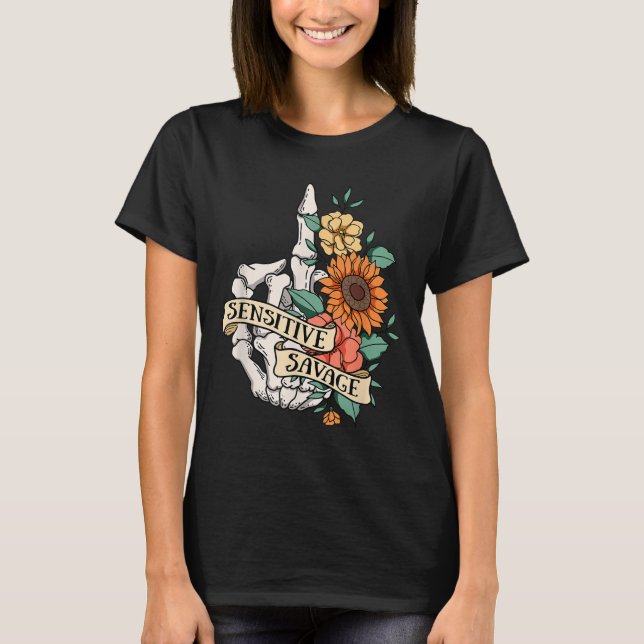 Sensitive Savage Flower Skeleton Dead Inside Motiv T-Shirt (Vorderseite)