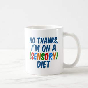 Sensory Diet Funny Occupational Therapy SPD Tasse