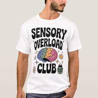 Sensory Overload Club T-Shirt