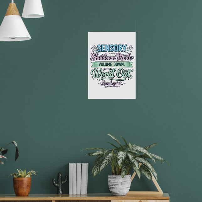 Sensory Shutdown Mode: Volume Down Autistic Poster (Wohnzimmer 1)