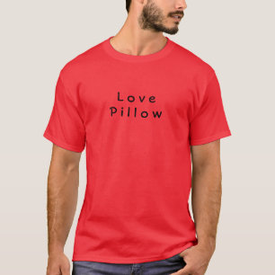 Sensual Liebe Pillow Message Red T - Shirt
