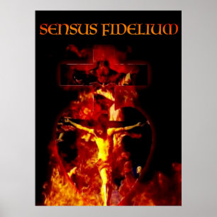 SENSUS FIDELIUM CATHOLIC CRUCIFIXION HOLITÄT POSTER