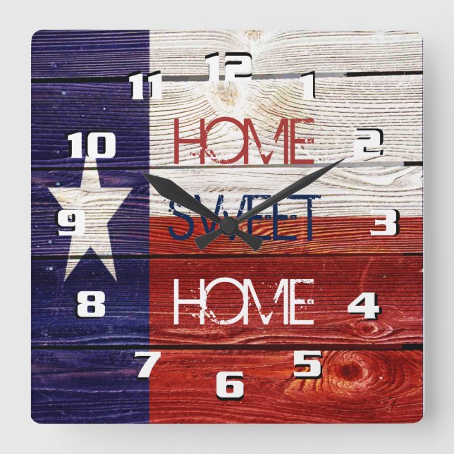 Sentimental and Patriotic Home Sweet Home Texas Quadratische Wanduhr (Vorderseite)