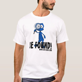 SEO-Alien "WIRD GEFUNDEN " T-Shirt