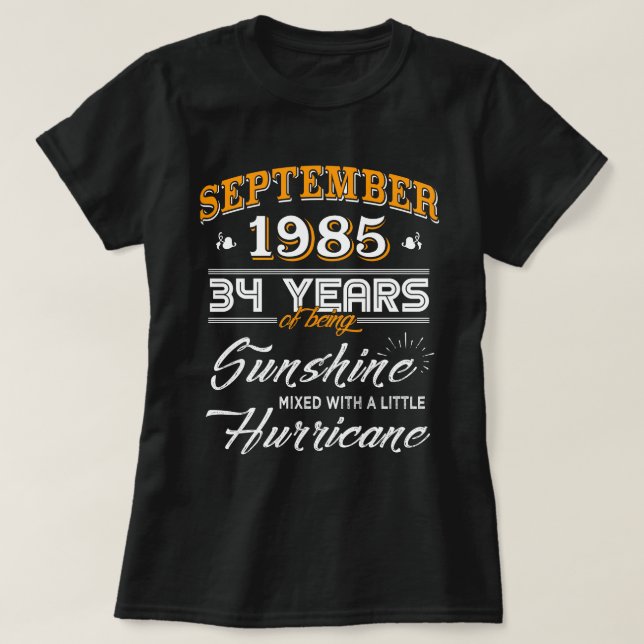 September 1985 34-jährig vom Sein Sonnenschein T-Shirt (Design vorne)