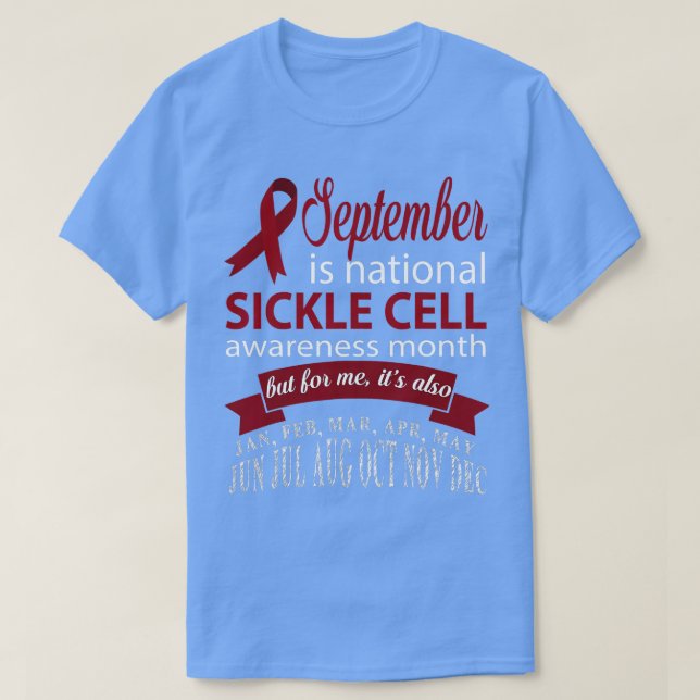 September is SICKLE CELL awareness month t  T-Shirt (Design vorne)