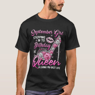 September Mädchen tritt in meinen Geburtstag ein w T-Shirt