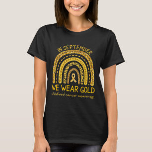 September Wir tragen Gold Childhood Cancer Awarene T-Shirt