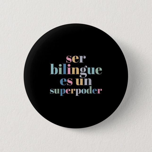 Ser Bilingue Es Un Superder Bilingual Spanieacher  Button (Vorderseite)