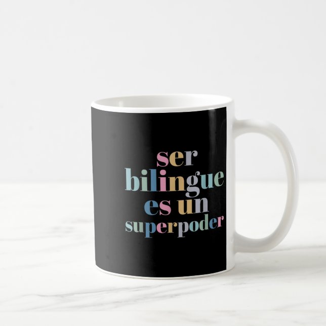 Ser Bilingue Es Un Superder Bilingual Spanieacher  Kaffeetasse (Rechts)