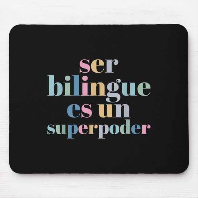 Ser Bilingue Es Un Superder Bilingual Spanieacher  Mousepad (Vorne)