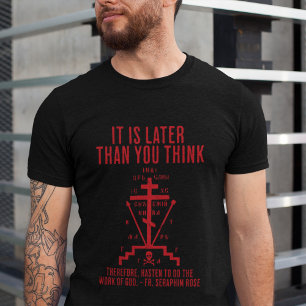 Seraphim Rose später, als Sie denken, orthodoxe T- T-Shirt