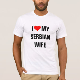 Serbien: Ich liebe meine serbische Frau T-Shirt