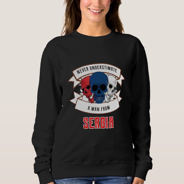 Serbien Niemals Unterschätzen Sweatshirt (Vorderseite)