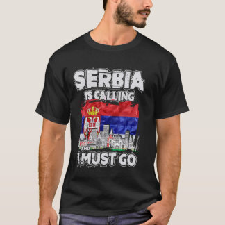 Serbien ruft an und ich muss gehen T-Shirt