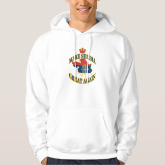 Serbien wieder groß machen hoodie