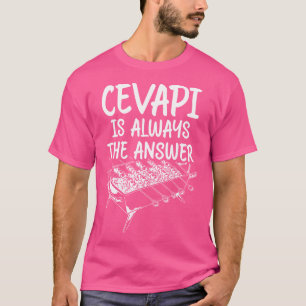Serbisches Essen Cevapi Hrvatska Balkan Essen Ceva T-Shirt