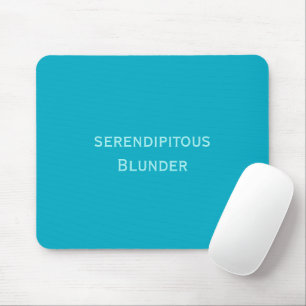 Serendipitous Blunder Mousepad