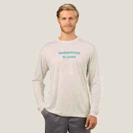 Serendipitous Blunder T - Shirt