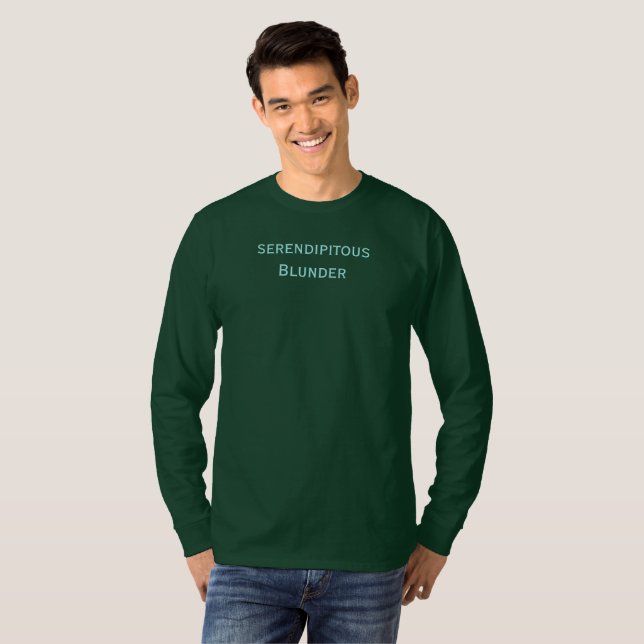 Serendipitous Blunder T - Shirt (Vorne ganz)