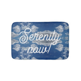 Serenity now! badematte