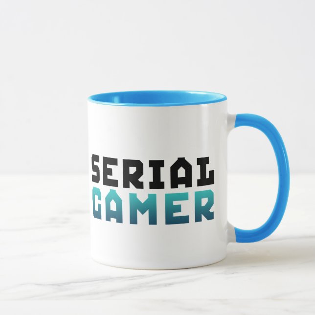 Serial Gamer Funny Geek Tasse (Rechts)