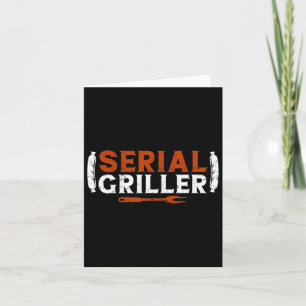 Serial Griller Vathers Day Funny Grill Grill Bb Karte