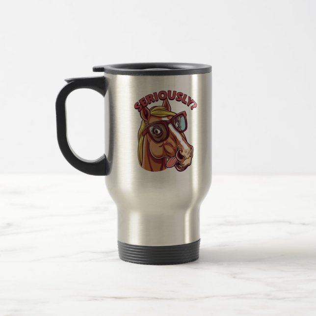 Seriös Coole Pferde-Tasse - Funny & Stylish Coffee Reisebecher (Links)