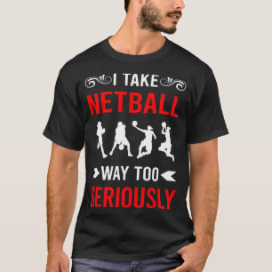 Serious Netball T-Shirt