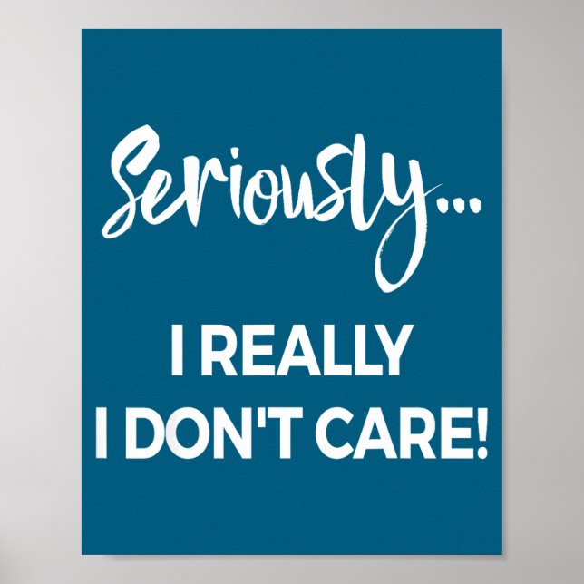 Seriously I Dont Care Tee Shirt Men Anxiety Tee Fu Poster (Vorne)