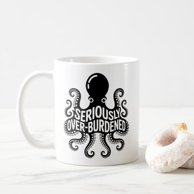 Seriously Overburdened Octopus Overwhelmed Humor Kaffeetasse (Mit Donut)