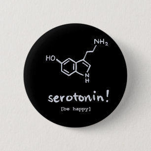 "Serotonin: Das glückliche Molekül-" runder Knop Button