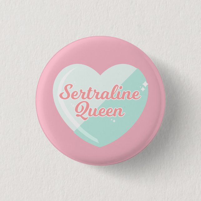 Sertraline Königin-Abzeichen Button (Vorderseite)