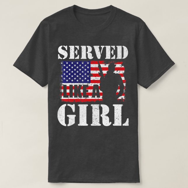 Served Like A Girl Female Women Veterans Day T-Shirt (Design vorne)