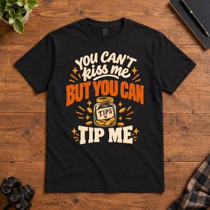 Server Humor Du kannst mich nicht küssen, aber du T-Shirt