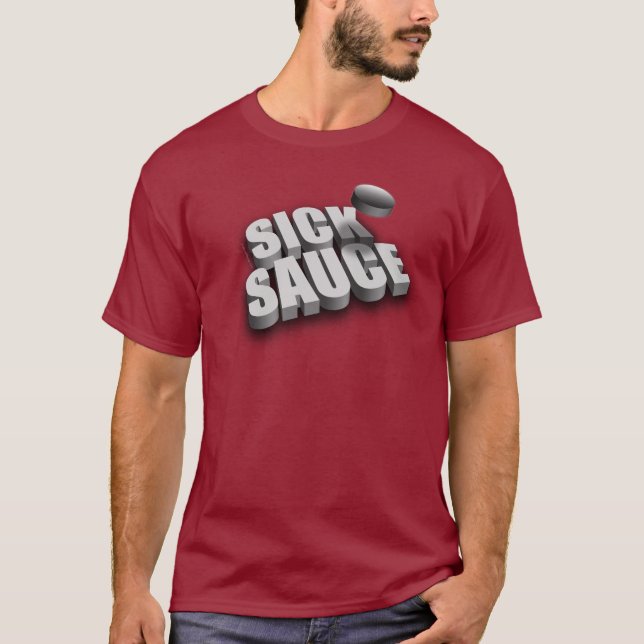 Serves Sick Sauce (Hockey) T-Shirt (Vorderseite)