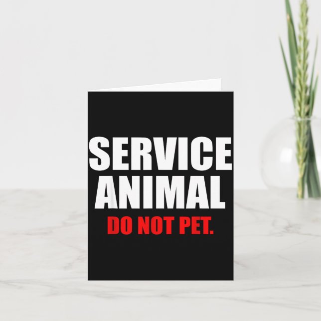 Service Animal Do Not Pet Funny Animal Lover  Karte (Vorderseite)