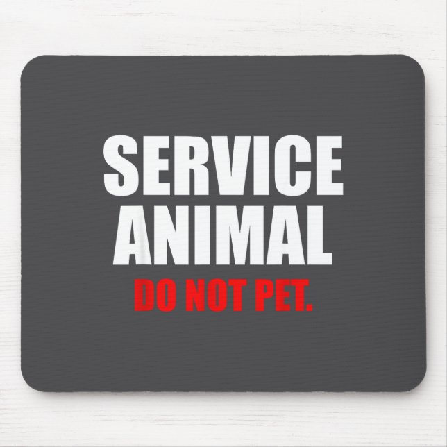 Service Animal Do Not Pet Funny Animal Lover  Mousepad (Vorne)