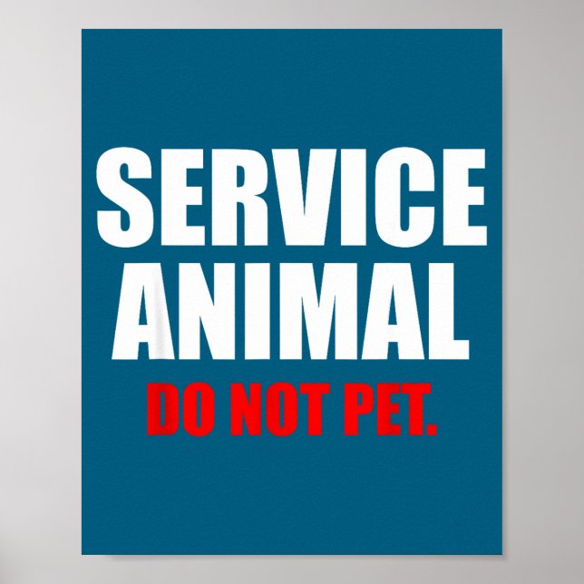 Service Animal Do Not Pet Funny Animal Lover  Poster (Vorne)
