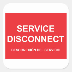 Service Disconnect Label mit spanischem Untertitel Quadratischer Aufkleber