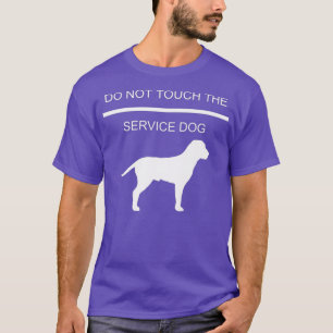 Service Dog Training Touch den Service nicht T-Shirt
